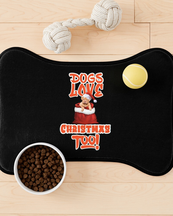 Dogs Love Christmas Too! Dog Mat And More