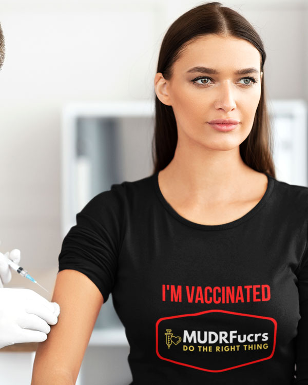 I'm Vaccinated MUDRFucrs
