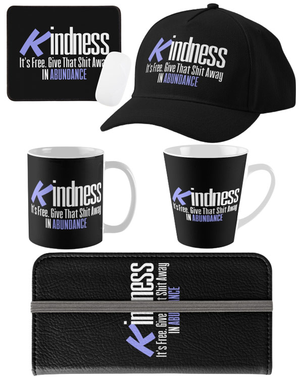 Kindness It’s Free Give That Shit Away In Abundance Coffee Mug And More