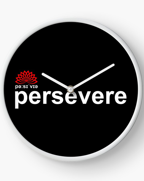 Persevere Clock And More