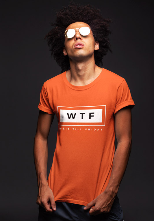 WTF Wait Till Friday - Men's T-Shirts