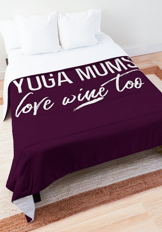 Yoga Moms Love Wine Too Comforter