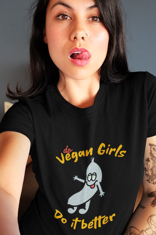 Do Vegan Girls Do It Better T-shirt and more