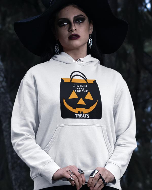 I'm just here for the treats hoodie and more