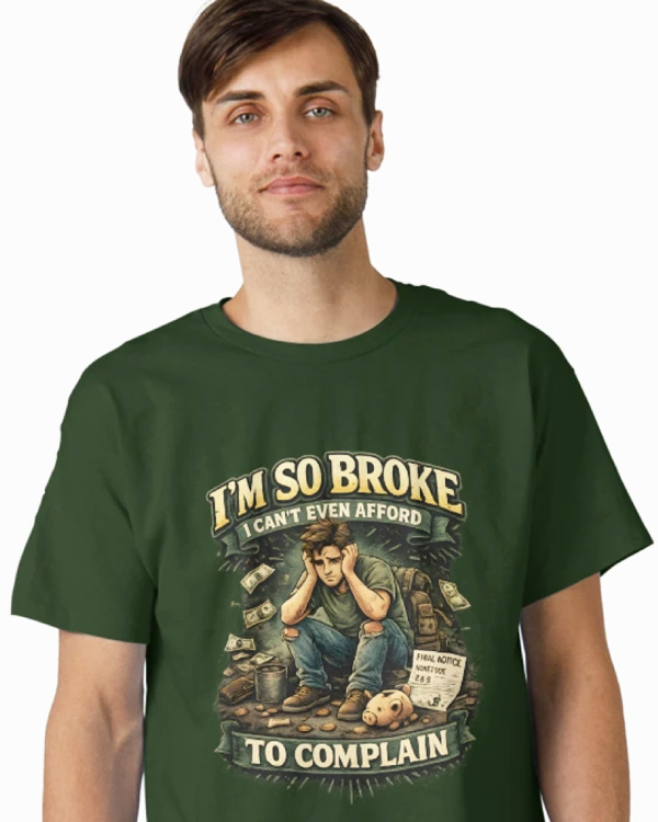 I'm So Broke. I Can't Even Afford To Complain