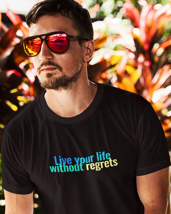 Live your life without regrets men tees.jpg