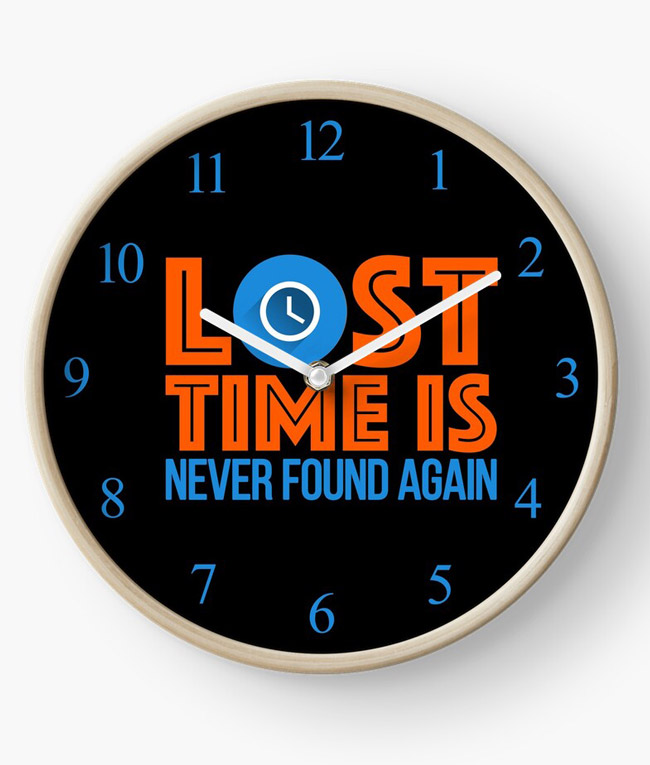 Lost Time Is Never Found Again - black clock
