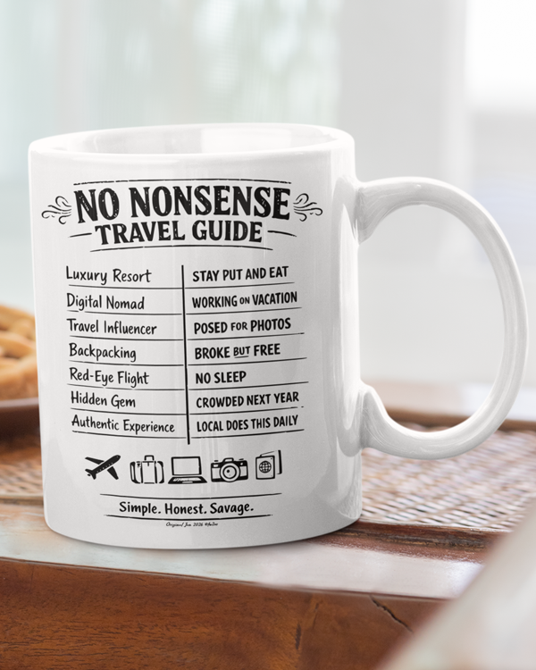 No Nonsense Travel Guide Coffee Mug T-shirt And More