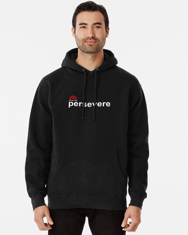 Persevere Hoodie And More